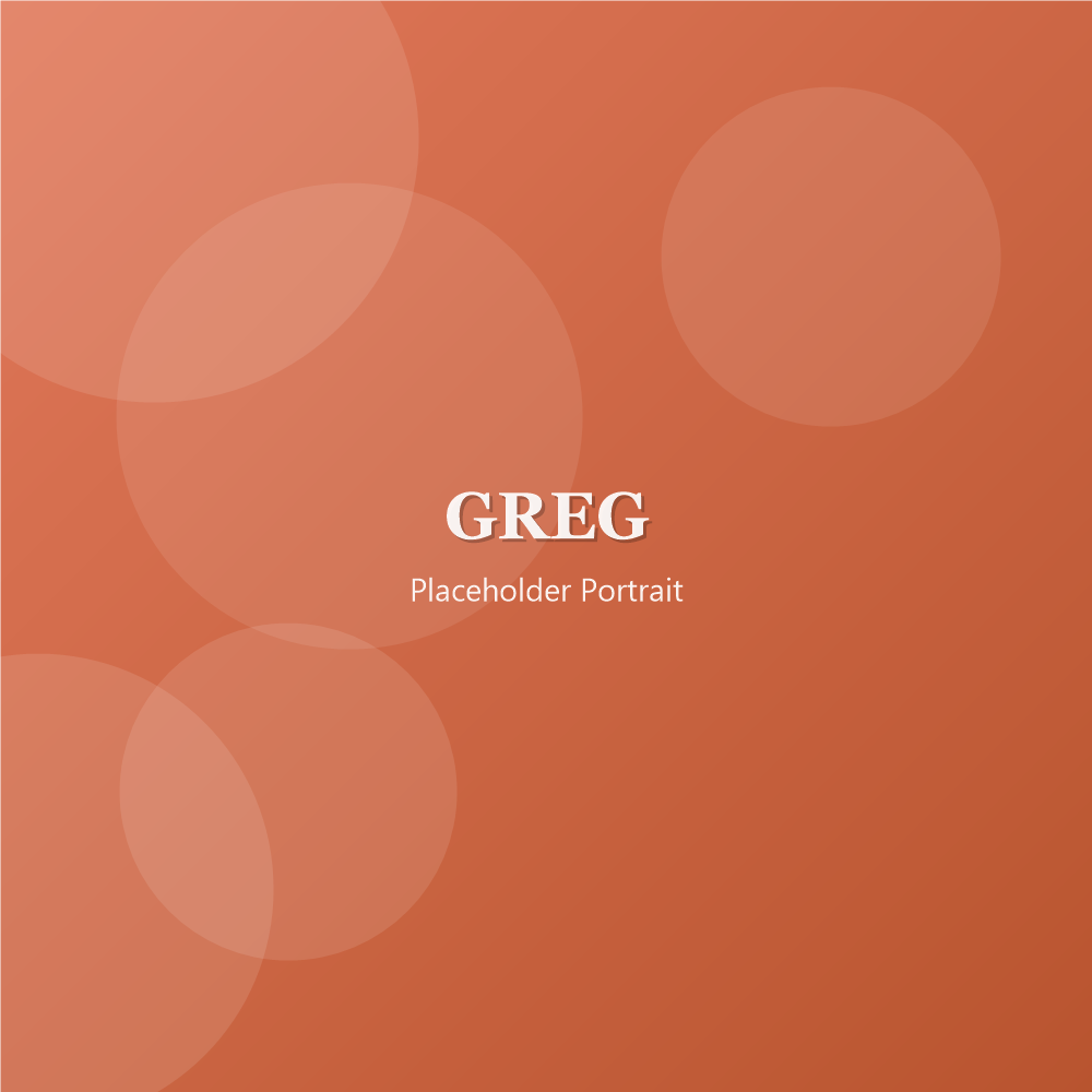 Placeholder portrait of Greg
